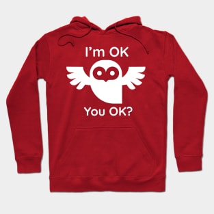 I'm ok you ok Owl Hoodie